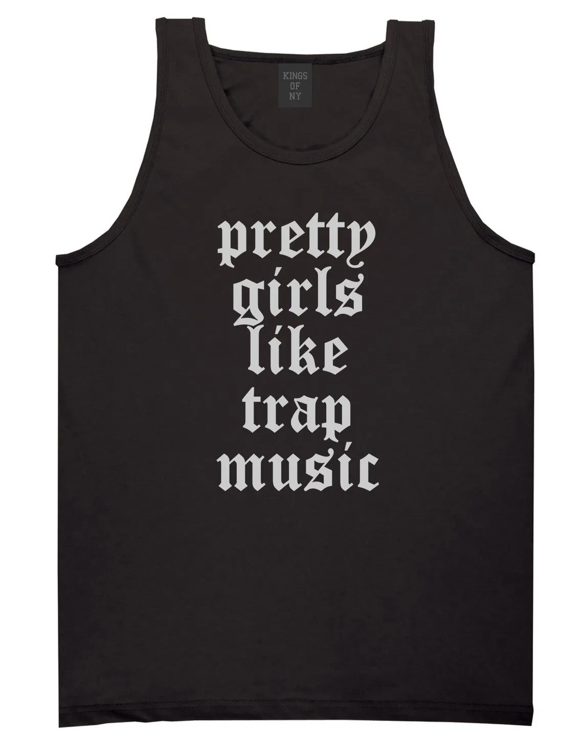 Pretty Girls Like Trap Music Mens Tank Top Shirt