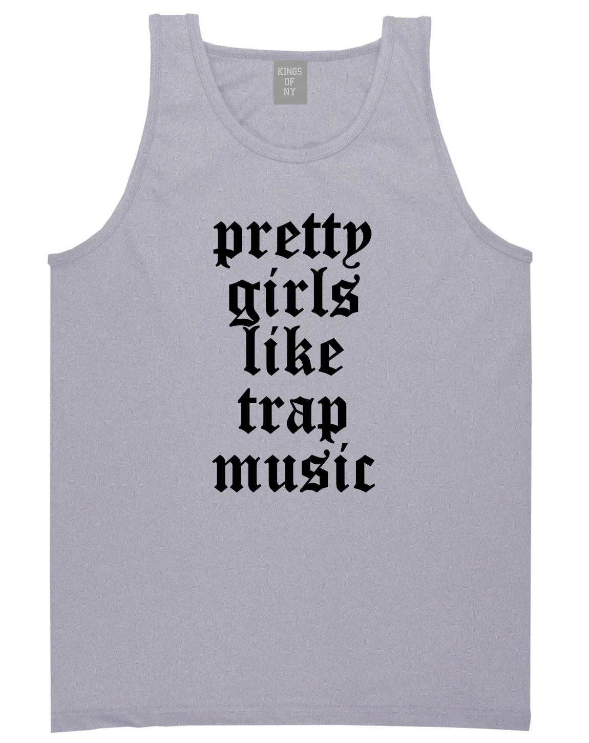 Pretty Girls Like Trap Music Mens Tank Top Shirt