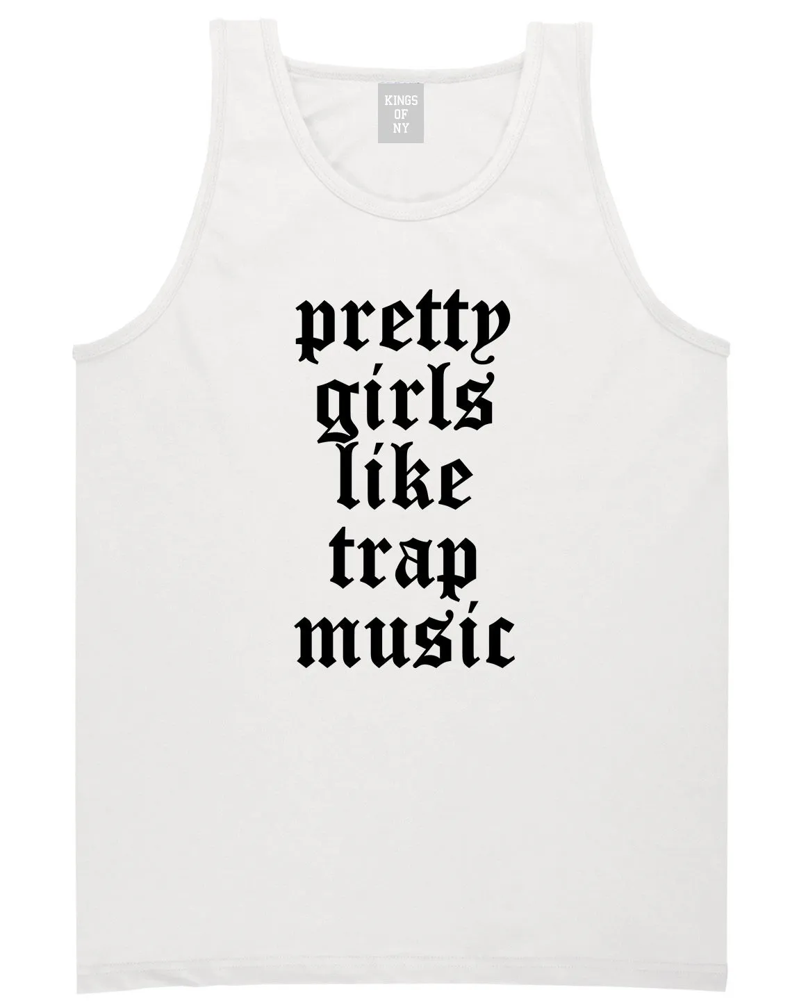 Pretty Girls Like Trap Music Mens Tank Top Shirt